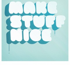 make stuff nice
